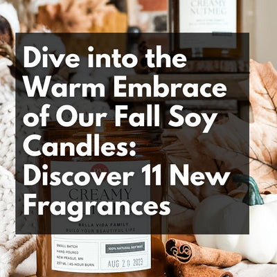 Dive into the Warm Embrace of Our Fall Soy Candles: Discover Our 11 New Fragrances