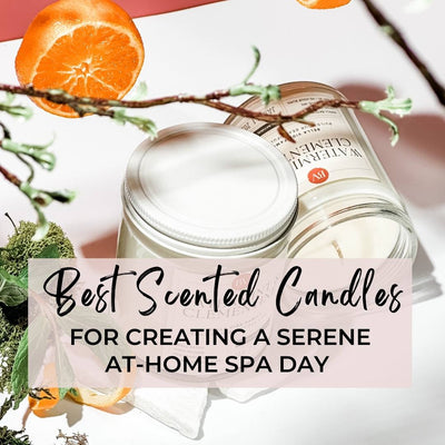 Best Scented Candles For Creating A Serene At-Home Spa Day