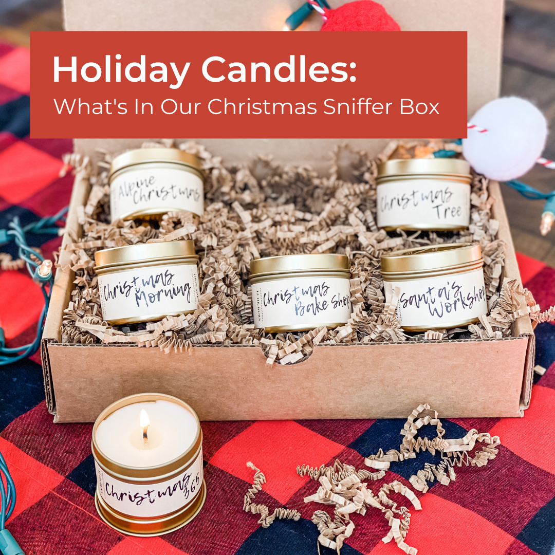 Holiday Candles: What's In Our Christmas Sniffer Box
