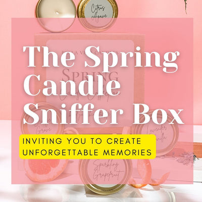 The Spring Candle Sniffer Box - Inviting You to Create Unforgettable Memories