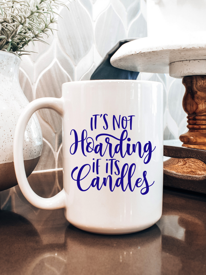 It's Not Hoarding If It's Candles White Coffee Mug