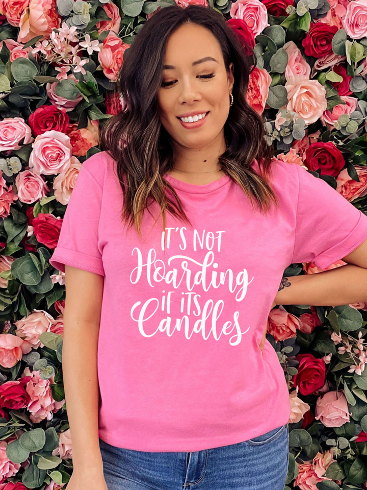 It's Not Hoarding If It's Candles Tshirt