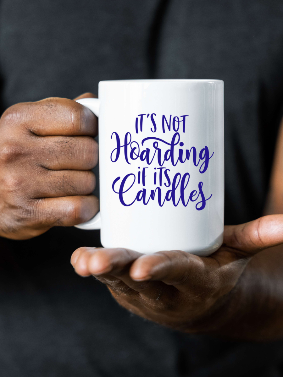 It's Not Hoarding If It's Candles White Coffee Mug