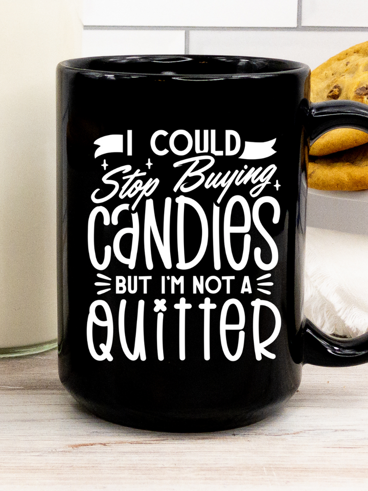 I Could Stop Buying Candles But I'm Not A Quitter Black Coffee Mug